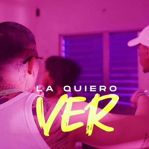 la quiero ver
