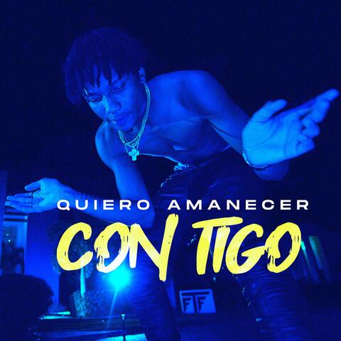 quiero amanecer con tigo