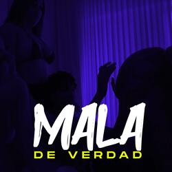 mala de verdad