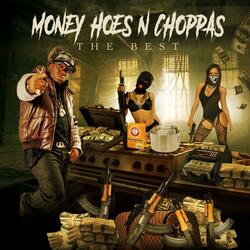 Money Hoes And Choppers