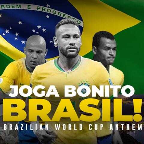 Joga Bonito, Brasil! (Brazilian World Cup Anthem)