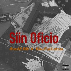 Siin Oficio (feat. Kiko Full Letras)