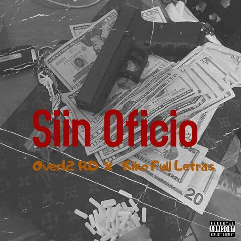 Siin Oficio (feat. Kiko Full Letras)