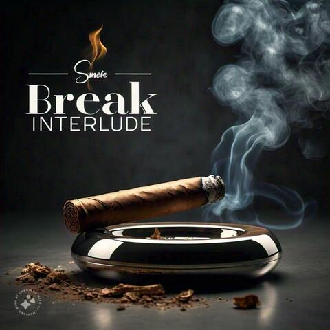 Smoke Break Interlude