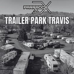 Trailer Park Travis