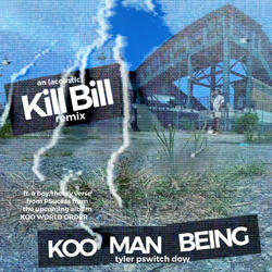 KOO Man Being (Kill Bill Acoustic Remix)