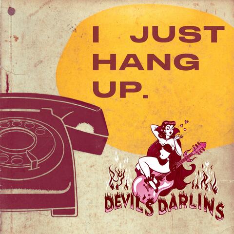 I Just Hang Up