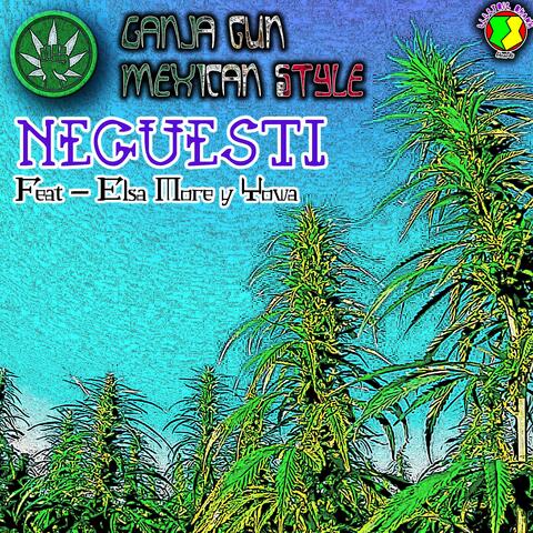 Ganja Gun Mexican Style