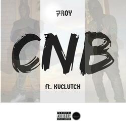 C.N.B (feat. Kvclutch)