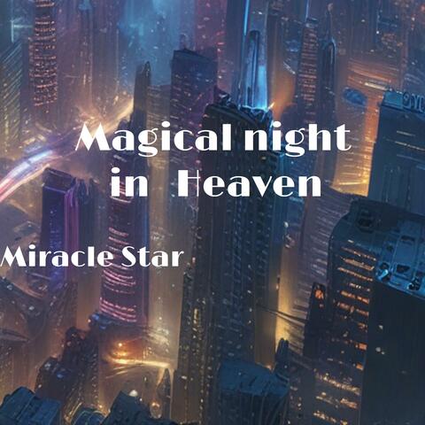 Magical night in Heaven