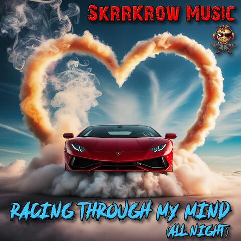 Racing Through My Mind (All Night)