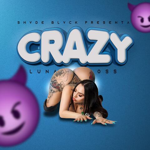 Crazy (feat. Lunatic Boss)