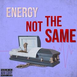 Energy Not the Same