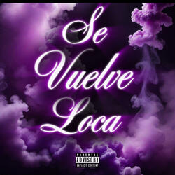 Se Vuelve Loca