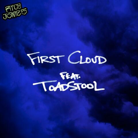 First Cloud (feat. Toadstool)
