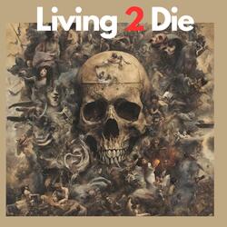 Living 2 Die (feat. Dj Pro lbc)