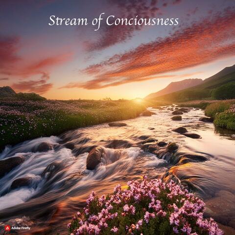 Stream of Conciousness