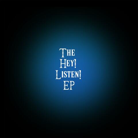 The Hey! Listen!