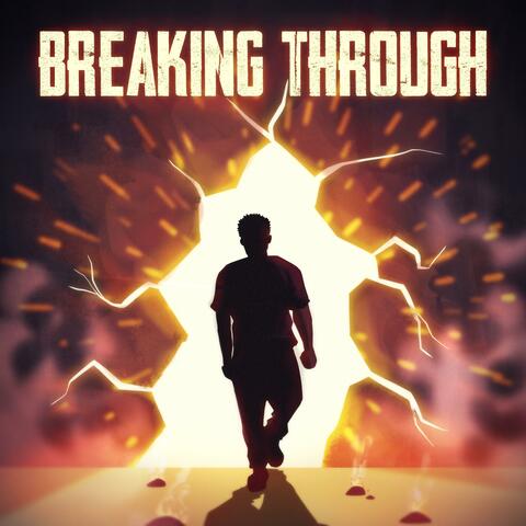 BREAKING THROUGH