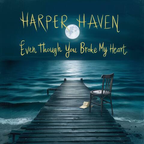 Even Though You Broke My Heart