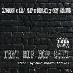 That Hip Hop Shit (feat. Lil' Flip, Dynasti & Chev Meadows)