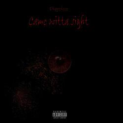 Came Witta Sight