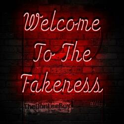 Welcome To The Fakeness