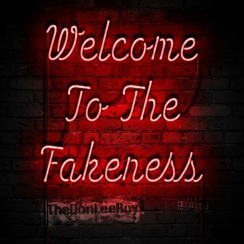 Welcome To The Fakeness