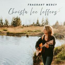 FRAGRANT MERCY