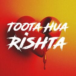 Toota Hua Rishta