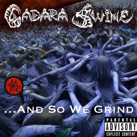 ...And So We Grind (Short Version)