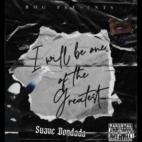 I Will Be One of the Greatest