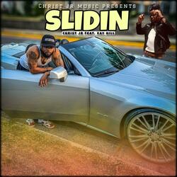 Slidin (feat. Xay Hill)