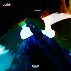 Lurkin