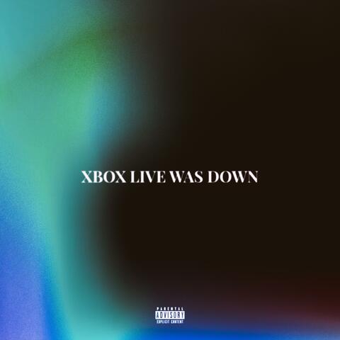 Xbox Live Was Down