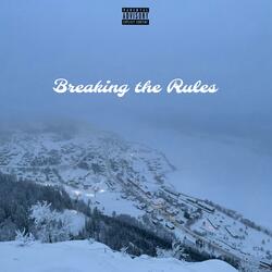 Breaking the Rules