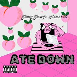 Ate down (feat. Memo600)