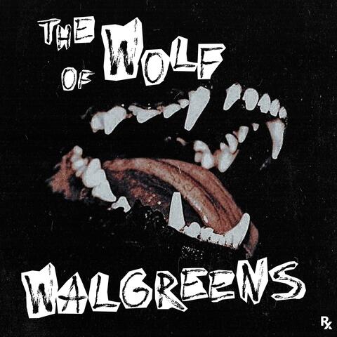 The Wolf of Walgreens