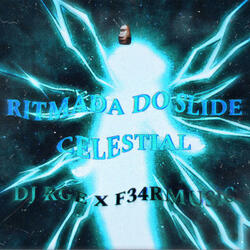 RITMADA DO SLIDE CELESTIAL (feat. F34RMUSIC)