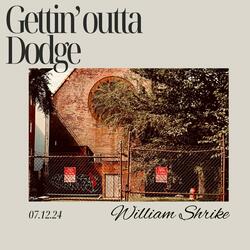 Gettin' Outta Dodge