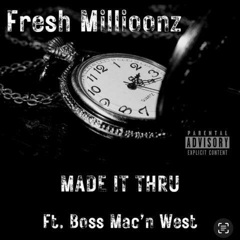 Made It Thru (feat. Boss Mac’n West)