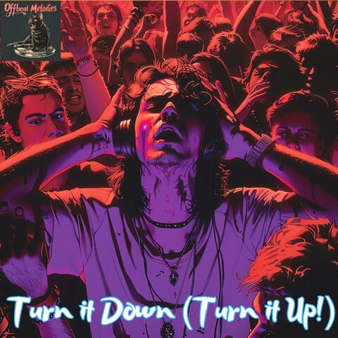 Turn It Down