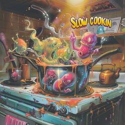 Slow Cookin