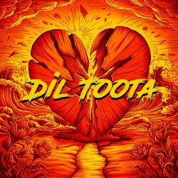 Dil Toota