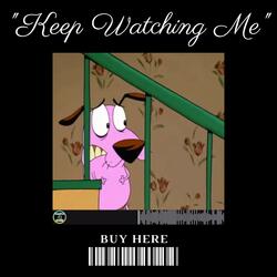 Keep Watching Me