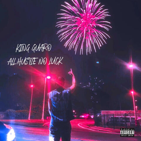 ALL HUSTLE NO LUCK