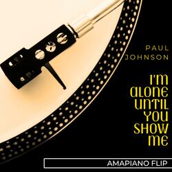 I'm Alone Until You Show Me