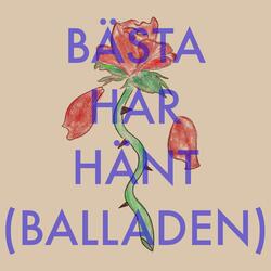 Bästa har hänt (balladen)