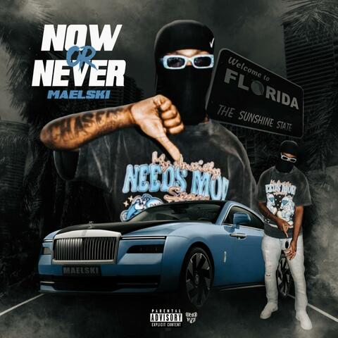 NOW OR NEVER