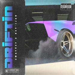 Driftin (feat. Key’ijah)